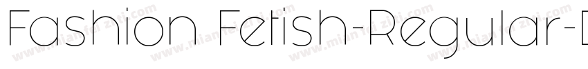 Fashion Fetish-Regular字体转换